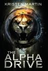 The Alpha Drive By Kristen Martin Cover Image