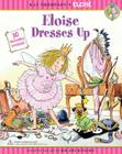 Eloise Dresses Up By Kay Thompson (Other primary creator), Hilary Knight (Other primary creator), Chris Hahner (Illustrator), Marc Cheshire Cover Image