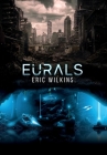 E.U.R.A.L.S.: Earth Underground Rotational Assisted Launch System By Eric Wilkins Cover Image