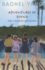 Adventures of Diana: Part II Diary of a 3rd Grader By Rachel Yang Cover Image