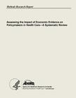 Assessing the Impact of Economic Evidence on Policymakers In Health Care - A Systematic Review By Agency for Healthcare Resea And Quality, U. S. Department of Heal Human Services Cover Image