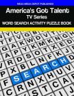 America's Got Talent TV Series Word Search Activity Puzzle Book By Mega Media Depot Cover Image