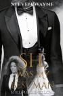 She Was My Best Man By Steven Wayne Cover Image