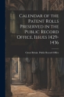Calendar of the Patent Rolls Preserved in the Public Record Office, Issues 1429-1436 Cover Image