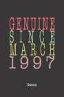 Genuine Since March 1997: Notebook By Genuine Gifts Publishing Cover Image