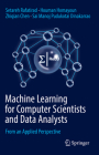 Machine Learning for Computer Scientists and Data Analysts: From an Applied Perspective By Setareh Rafatirad, Houman Homayoun, Zhiqian Chen Cover Image