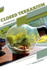 Closed Terrarium: Beginner's Guide Cover Image