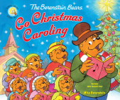 The Berenstain Bears Go Christmas Caroling (Berenstain Bears/Living Lights) Cover Image