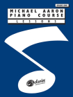 Michael Aaron Piano Course Lessons: Grade 1 By Michael Aaron Cover Image