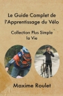 Le Guide Complet de l'Apprentissage du Vélo Cover Image