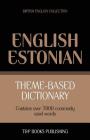 Theme-based dictionary British English-Estonian - 7000 words By Andrey Taranov Cover Image