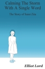 Calming The Storm With A Single Word: The Story Of Santa Zita Cover Image
