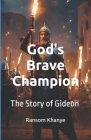 God's Brave Champion: The Story of Gideon Cover Image