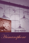 Humanophone By Janet Holmes Cover Image