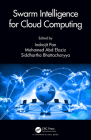 Swarm Intelligence for Cloud Computing By Indrajit Pan (Editor), Mohamed Abd Elaziz (Editor), Siddhartha Bhattacharyya (Editor) Cover Image