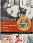 Jackie Ormes: The First African American Woman Cartoonist By Nancy Goldstein Cover Image