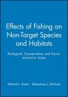 Effects of Fishing on Non-Target Species and Habitats: Biological, Conservation and Socio-Economic Issues (Fishing News Books) By Michael J. Kaiser (Editor), Sebastiaan J. deGroot (Editor) Cover Image