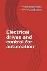 Electrical Drives and Control for Automation By P. Aruna Jeyanthy, Christeena Francis, Sunil K. Joseph Cover Image