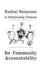 Radical Responses to Relationship Violence: For Community Accountability (Real World) By Jamie Cover Image