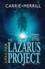 S.P.E.C.T.E.R. - The Lazarus Project: Someday, I will collect you too; A Paranormal Suspense Thriller By Carrie Merrill Cover Image