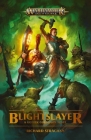 Blightslayer (Warhammer: Age of Sigmar) By Richard Strachan Cover Image