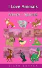 I Love Animals French - Spanish Cover Image