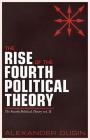 The Rise of the Fourth Political Theory: The Fourth Political Theory vol. II Cover Image
