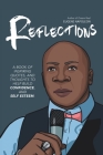 Reflections: A Book of Inspiring Quotes, and Thoughts to Help Build Confidence, and Self-Esteem. By Eugene Napoleon Cover Image