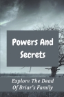 Powers And Secrets: Explore The Dead Of Briar's Family: Tale Of Destroying The Soul Cover Image