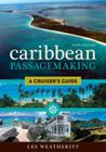 Caribbean Passagemaking: A Cruiser's Guide Cover Image