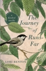 The Journey of Runs-Far: a Kindred novella By Lori Benton Cover Image