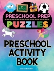 Preschool Prep Puzzles: Preschool Learning and Activity Book By Amber M. Hill Cover Image