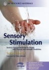 Sensory Stimulation: Sensory-Focused Activities for People with Physical and Multiple Disabilities Cover Image