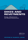 Dikes and Revetments: Design, Maintenance and Safety Assessment [With CDROM] Cover Image