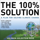 The 100% Solution Lib/E: A Plan for Solving Climate Change By Adam Lofbomm (Read by), Solomon Goldstein-Rose Cover Image