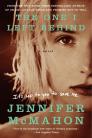 The One I Left Behind: A Novel By Jennifer McMahon Cover Image