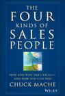The Four Kinds of Sales People: How and Why They Excel- And How You Can Too By Chuck Mache Cover Image
