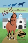 Hark! Follow My Hoofbeats By Mary Chris Foxworthy, Dana Bauer (Cover Design by) Cover Image