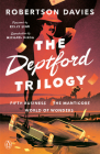 The Deptford Trilogy: Fifth Business; The Manticore; World of Wonders By Robertson Davies, Kelly Link (Foreword by), Michael Dirda (Introduction by) Cover Image