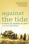 Against the Tide: A Story of Women in War Cover Image