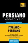 Vocabolario Italiano-Persiano per studio autodidattico - 3000 parole Cover Image