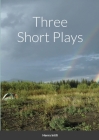 Three Short Plays By Henry Intili Cover Image