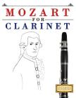 Mozart for Clarinet: 10 Easy Themes for Clarinet Beginner Book Cover Image