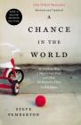 A Chance in the World: An Orphan Boy, a Mysterious Past, and How He Found a Place Called Home By Steve Pemberton Cover Image