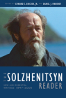 The Solzhenitsyn Reader: New and Essential Writings, 1947-2005 By Aleksandr Solzhenitsyn, Edward Ericson, Jr. (Editor), Daniel J. Mahoney (Editor) Cover Image