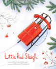 Little Red Sleigh By Erin Guendelsberger, Elizaveta Tretyakova (Illustrator) Cover Image