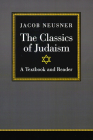 The Classics of Judaism: A Textbook and Reader Cover Image