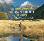 A Stroll Through Brown Trout Country By Les Hill, Graeme Marshall Cover Image