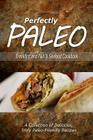 Perfectly Paleo - Breakfast and Fish & Seafood Cookbook: Indulgent Paleo Cooking for the Modern Caveman By Perfectly Paleo Cover Image