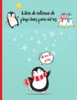 Libro de colorear de pingüinos para niños de 4 a 12 años: regalos de Navidad geniales, jardines de infantes, actividades para niños, relleno Cover Image